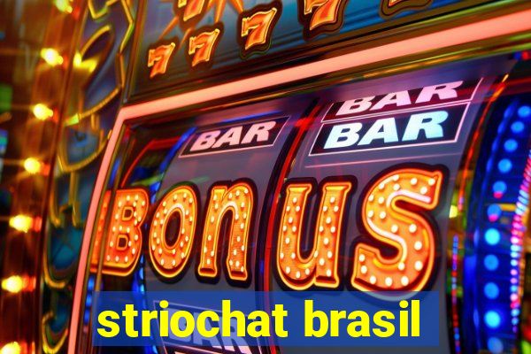 striochat brasil